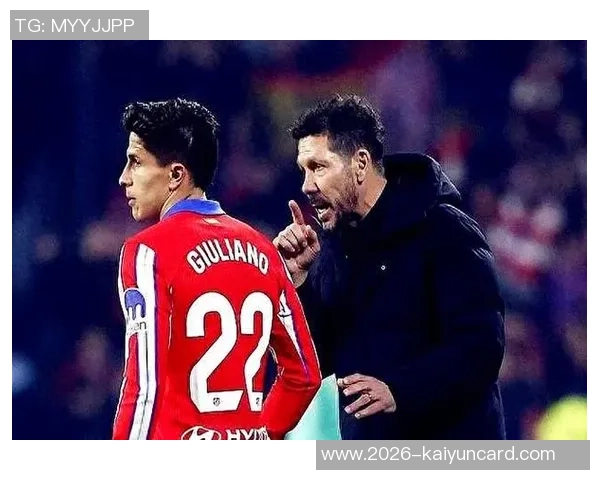 西蒙尼强调朱利亚诺独立身份球场上没有父子之分